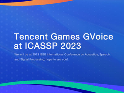 游戏科技登上顶级学术会议，腾讯游戏GVoice NKF亮相ICASSP 2023